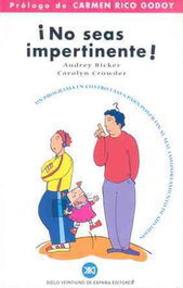 ¡No seas impertinente!, Audrey Ricker; Carolyn Crowder - SIGLO XXI EDITORES
