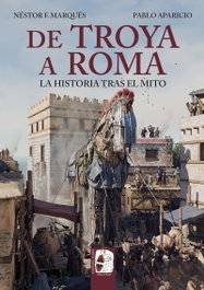 De Troya a Roma, Néstor F. Marqués - DESPERTA FERRO