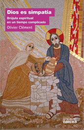Dios es simpatía, Olivier Clément - NARCEA
