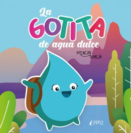 NPQ EDITORES, La gotita de agua dulce - Menchu García
