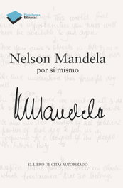 PLATAFORMA EDITORIAL, Nelson Mandela por sí mismo. El libro de citas autorizado - PLATAFORMA EDITORIAL