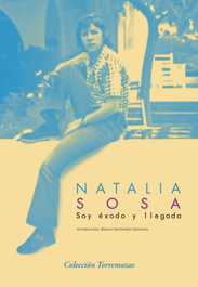 Soy éxodo y llegada, Natalia Sosa Ayala - Ediciones Torremozas