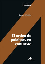 ARCO-LIBROS, EL ORDEN DE LAS PALABRAS EN CONTRASTE, XAVIER VILLALBA - ARCO-LIBROS