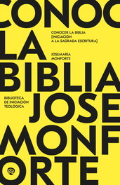 Conocer la Biblia, Josemaría Monforte Revuelta - RIALP