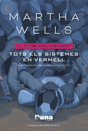 Tots els sistemes en vermell, Martha Wells - DUNA LLIBRES