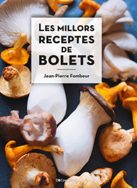 Les millors receptes de bolets, Jean-Pierre Fombeur - COSSETANIA EDICIONS