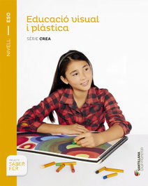 GRUP PROMOTOR, Educació Visual i Plàstica Sèrie Crea Nivell I ESO - GRUP PROMOTOR