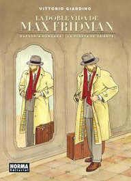 La doble vida de Max Fridman, Vittorio Giardino - Norma Editorial