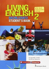 BURLINGTON, Living English 2º.bachillerato. Students - VV.AA