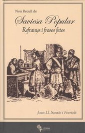 Saviesa popular: refranys i frases fetes, Joan Ll. Sanxis I Forriols - L'EIXAM EDICIONS S.L.