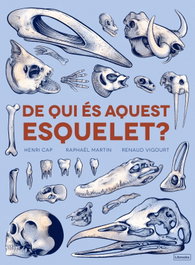 DE QUI ES AQUEST ESQUELET?, Henri Cap, Raphaël Martin - LIBROOKS