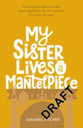 My Sister Lives on the Mantlepiece, Annabel Pitcher - HACHETTE CHILDREN'S GROUP
