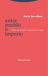 Entre pueblo e Imperio, Mario Barcellona - TROTTA EDITORIAL