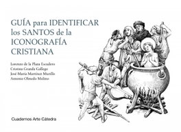 CATEDRA, GUIA PARA IDENTIFICAR LOS SANTOS DE LA ICONOGRAFIA CRISTIANA - VV.AA.