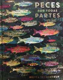 PECES POR TODAS PARTES, Britta Teckentrup - ANDANA