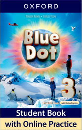 OXFORD UNIVERSITY PRESS, BLUE DOT 3. STUDENT BOOK WITH ONLINE PRACTICE 2025