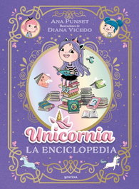 La enciclopedia ilustrada de Unicornia, Ana Punset - MONTENA