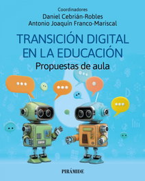 Transición digital en la educación, Daniel Cebrián-Robles - PIRAMIDE