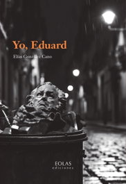 Yo, Eduard, Elías González Cano - EOLAS