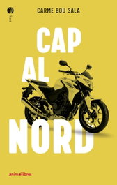 Cap al nord, Carme Bou Sala - ANIMALLIBRES, S.L.