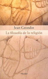 La filosofía de la religión, Jean Grondin - HERDER