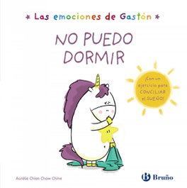 BRUÑO, Las emociones de Gastón. No puedo dormir - Chien Chow Chine, Aurélie