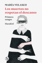 LOS MUERTOS NO RESPETAN EL DESCANSO, María Velasco - LA UÑA ROTA