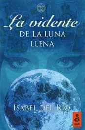 La vidente luna llena, Isabel Del Rio - KAILAS