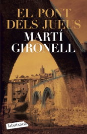 El pont dels jueus, Martí Gironell - LABUTXACA