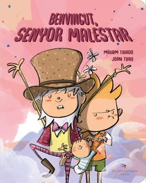 Benvingut, senyor Malestar, Míriam Tirado Torras - EL CEP I LA NANSA