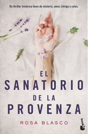 El sanatorio de la Provenza, Rosa Blasco - BOOKET