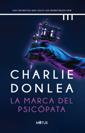 La marca del psicópata, Charlie Donlea - MOTUS