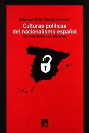 CATARATA, Culturas politicas del nacionalismo español, Manuel Ortiz Heras