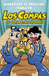 Los Compas se convierten en bebés, El Trollino y Timba Vk Mikecrack - MARTINEZ ROCA