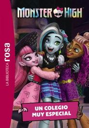 HACHETTE HEROES, La biblioteca rosa. Monster High, 1. Un colegio muy especial