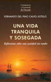 Una vida tranquila y sosegada, Fernando Del Pino Calvo-Sotelo - UNION EDITORIAL