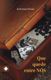 Que quede entre nós, Josefa Suárez Pereira - TOXOSOUTOS, S.L.