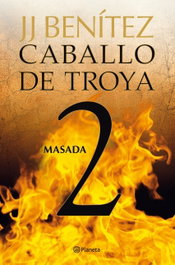Masada. Caballo de Troya 2, J. J. Benítez - PLANETA