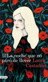 La noche que no paro de llover, Laura Castañón - DESTINO