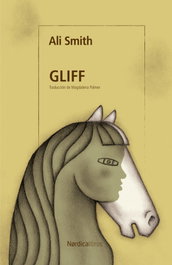 Gliff, Ali Smith - NORDICA LIBROS