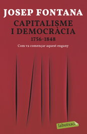 LABUTXACA, Capitalisme i democràcia 1756-1848, Josep Fontana