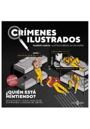 Penguin Random House Grupo Editorial, S.A.U. Crimenes Ilustrados 03 : ¿Quien esta mintiendo?, Modesto García - Penguin Random House Grupo Editorial, S.A.U.