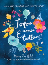 TODOS SOMOS ESTRELLAS, Meera Lee Patel - PLAZA & JANES