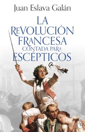 La Revolución francesa contada para escépticos, Juan Eslava Galán - BOOKET