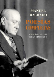 Poesías Completas, Manuel Machado - RENACIMIENTO EDITORIAL
