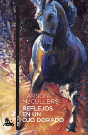 ESPASA CALPE, Reflejos en un ojo dorado, Carson McCullers - ESPASA CALPE