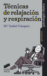 SINTESIS EDITORIAL TECNICAS DE RELAJACION Y RESPIRACION -(GUIAS TECNICAS)