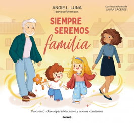 Siempre seremos familia, Angie L. Luna - RBA MOLINO
