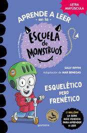 Aprender a leer en la Escuela de Monstruos 21 - Esquelético pero frenético, Sally Rippin - MONTENA