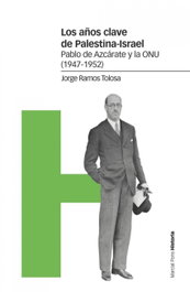 Los años clave de Palestina-Israel, Jorge Ramos Tolosa - MARCIAL PONS